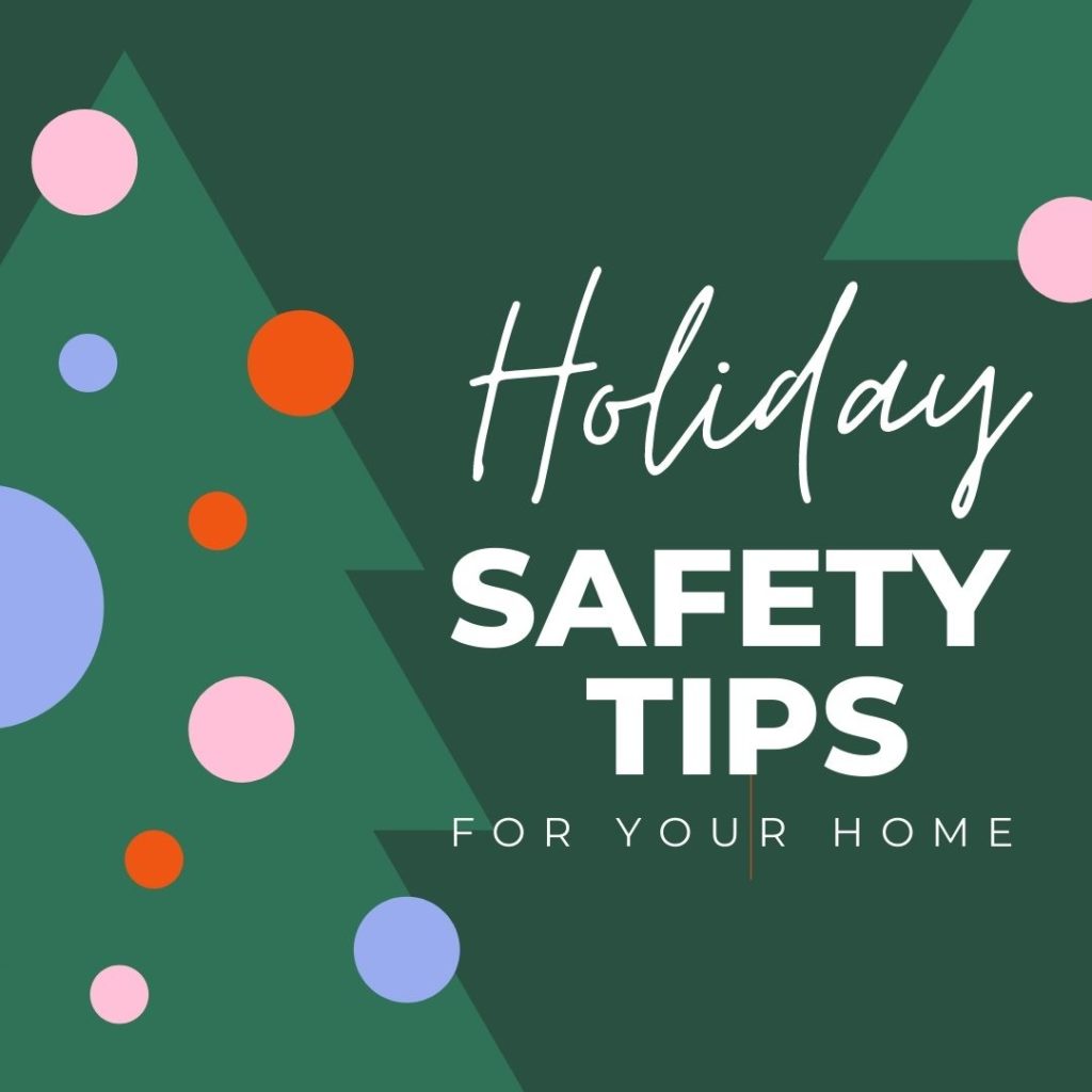 Holiday Safety Tips For You And Your Home 1779